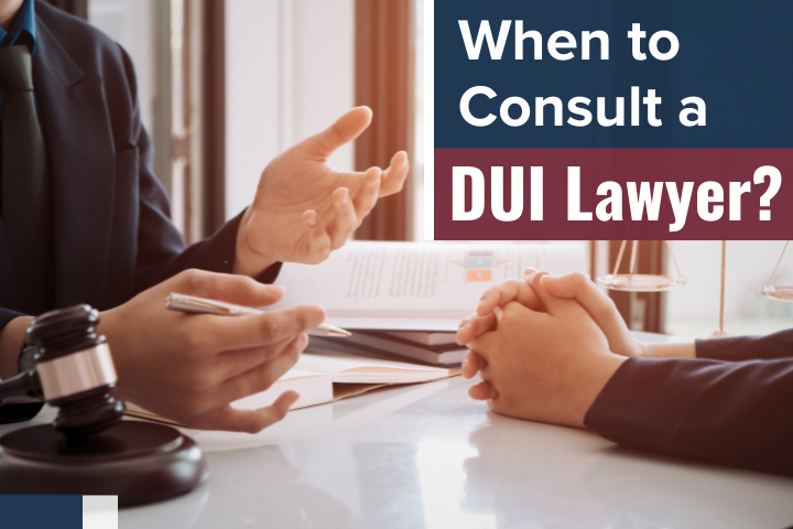 When Should I Consult DUI Lawyer?